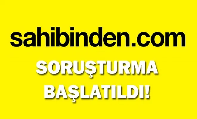 Sahibinden.com sitesine soruşturma açıldı
