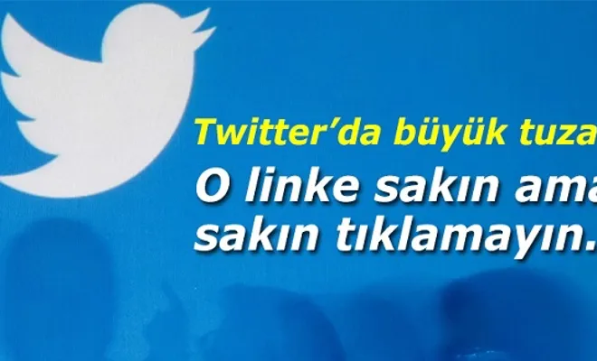 O linke sakın ama sakın tıklamayın... 