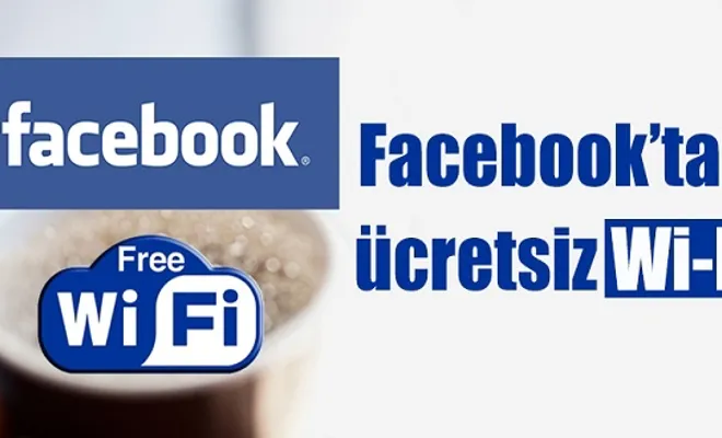 Facebook'tan ücretsiz Wi-Fi