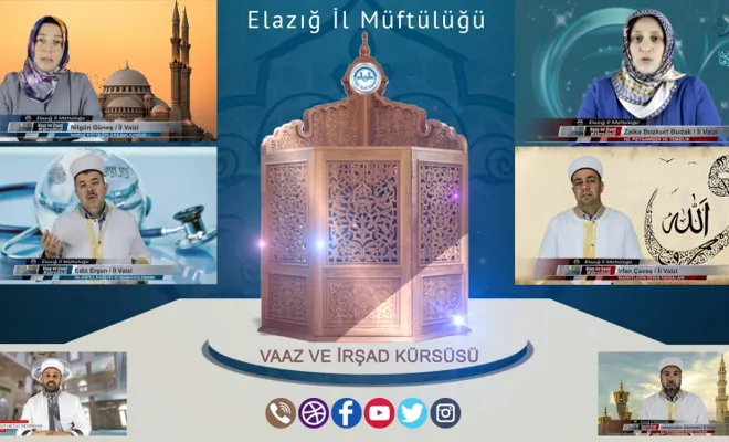 Elazığ Müftülüğü, vaaz ve irşad hizmetini sosyal medya üzerinden sunuyor