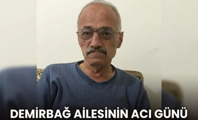 Demirbağ Ailesinin Acı Günü 